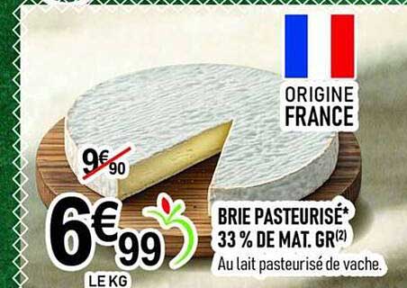 BRIE PASTEURISÉ* 33 % DE MAT. GR(2) Au lait pasteurisé de vache.