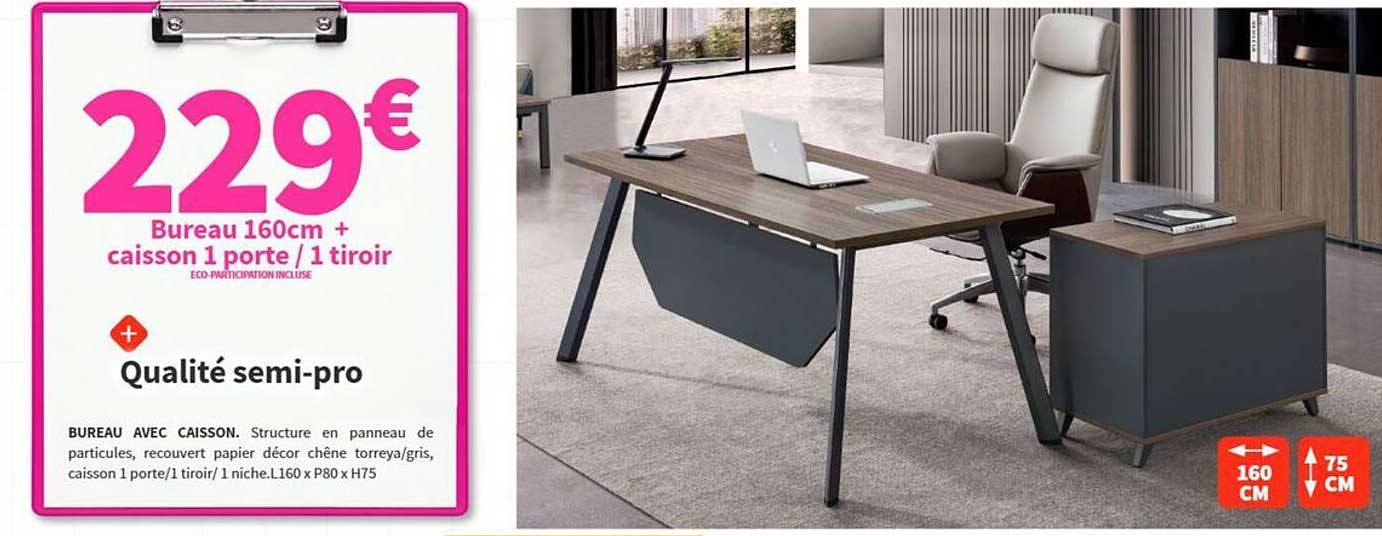 Bureau 160cm + caisson 1 porte / 1 tiroir