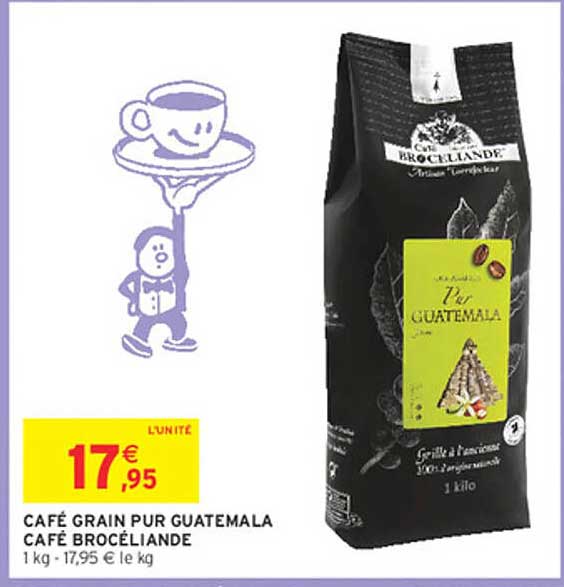 CAFÉ GRAIN PUR GUATEMALA CAFÉ BROCÉLANDE