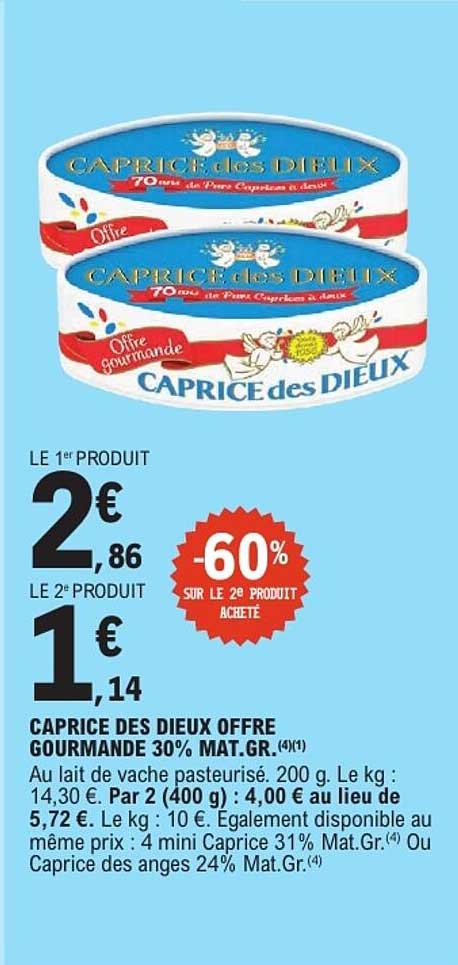 CAPRICE DES DIEUX OFFRE GOURMANDE 30% MAT.GR.(4)(1)