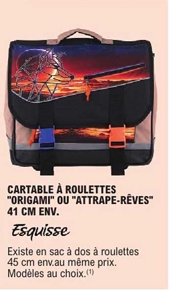 CARTABLE À ROULETTES "ORIGAMI" OU "ATTRAPE-RÊVES" 41 CM ENV.