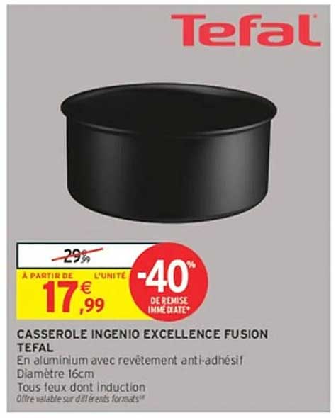 CASSEROLE INGENIO EXCELLENCE FUSION TEFAL