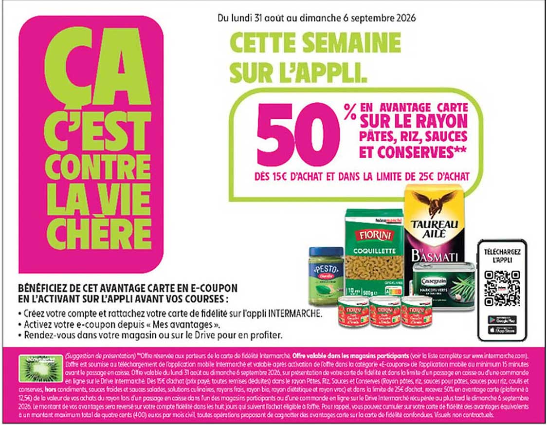 CETTE SEMAINE SUR L'APPLI. 50 % EN AVANTAGE CARTE SUR LE RAYON PÂTES, RIZ, SAUCES ET CONSERVES**