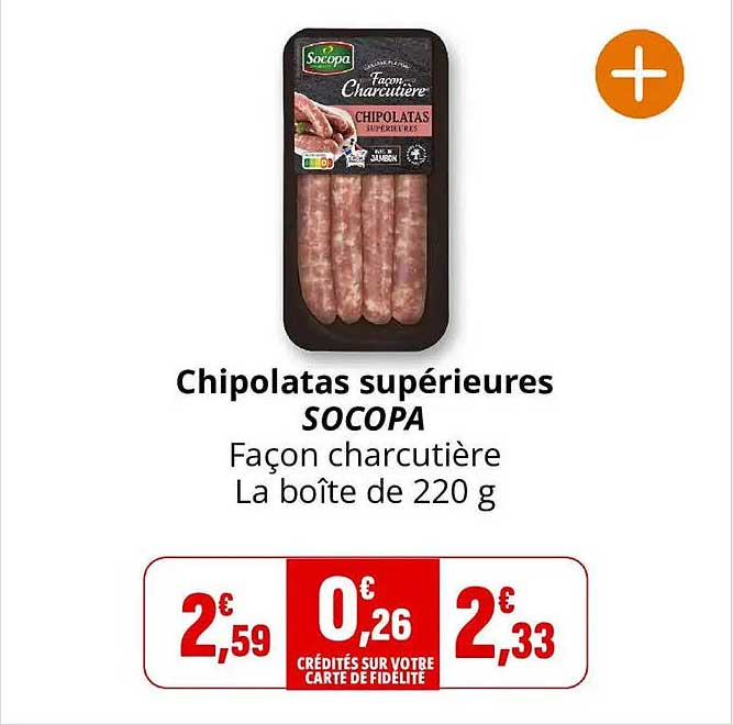 Chipolatas supérieures SOCOPA Façon charcutière La boîte de 220 g