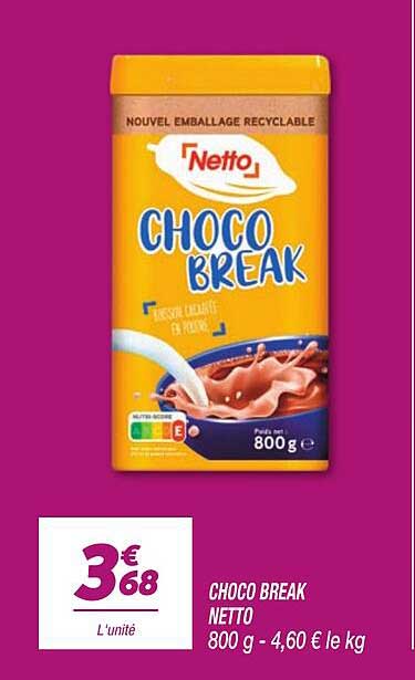 CHOCO BREAK NETTO 800 g - 4,60 € le kg