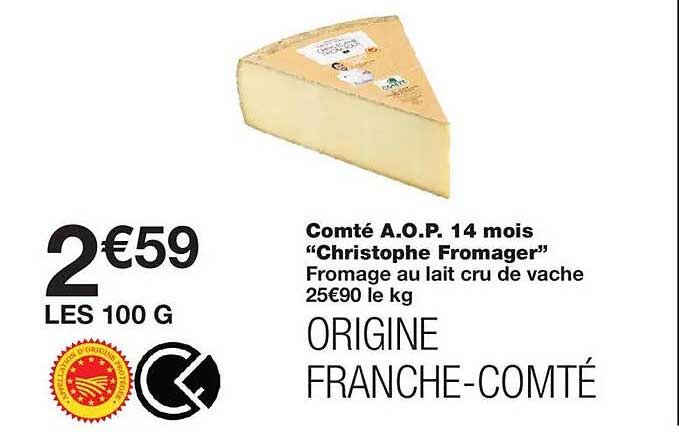 Comté A.O.P. 14 mois "Christophe Fromager" Fromage au lait cru de vache
