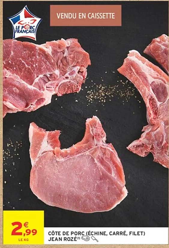 CÔTE DE PORC (ÉCHINE, CARRÉ, FILET) JEAN ROZÉ