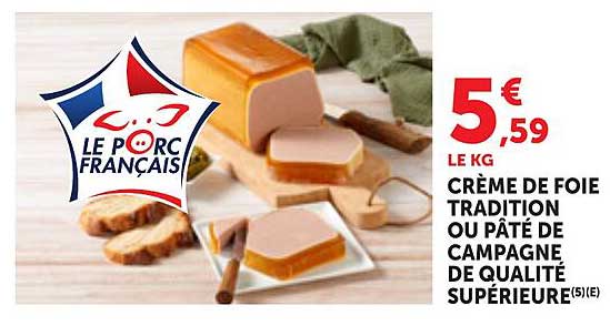 CRÈME DE FOIE TRADITION OU PÂTÉ DE CAMPAGNE DE QUALITÉ SUPÉRIEURE