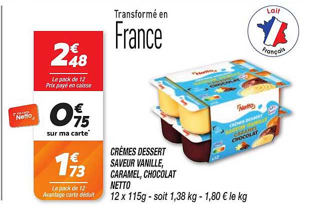 CRÈMES DESSERT SAVEUR VANILLE, CARAMEL, CHOCOLAT NETTO