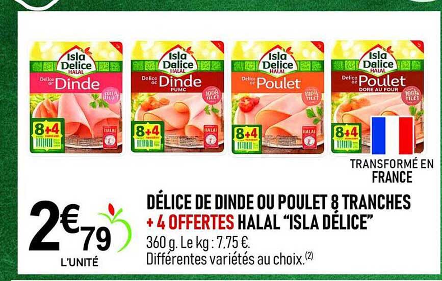 DÉLICE DE DINDE OU POULET 8 TRANCHES + 4 OFFERTES HALAL “ISLA DÉLICE”