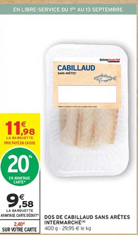 DOS DE CABILLAUD SANS ARÊTES INTERMARCHÉ