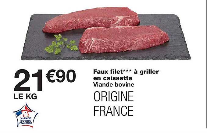 Faux filet*** à griller en caissette Viande bovine ORIGINE FRANCE