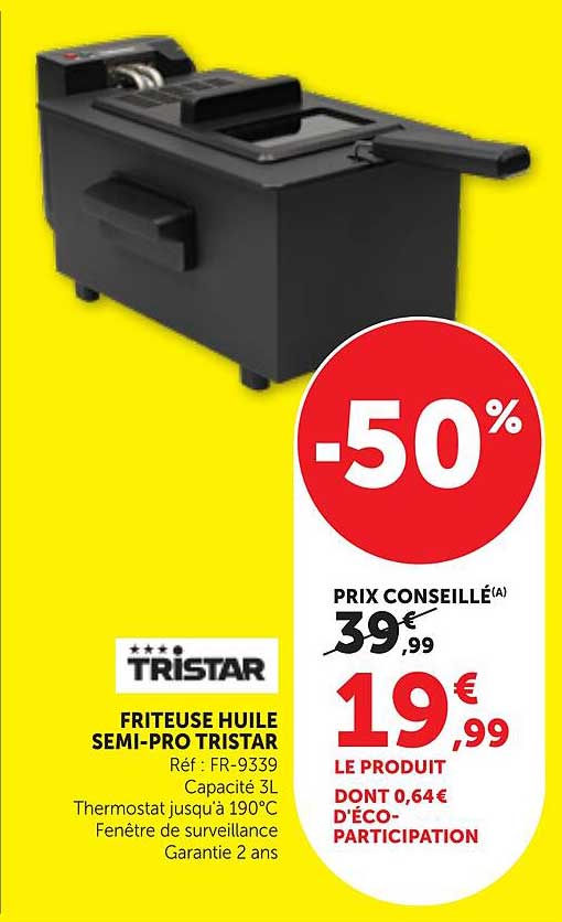 FRITEUSE HUILE SEMI-PRO TRISTAR