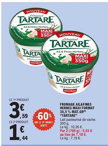 FROMAGE AIL&FINES HERBES MAXI FORMAT 34,5 % MAT.GR(4) “TARTARE”