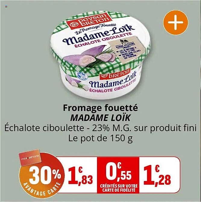 Fromage fouetté MADAME LOÏK Échalote ciboulette - 23% M.G. sur produit fini Le pot de 150 g
