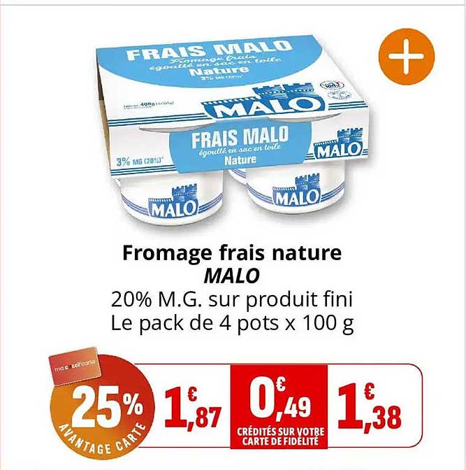 Fromage frais nature MALO 20% M.G. sur produit fini Le pack de 4 pots x 100 g