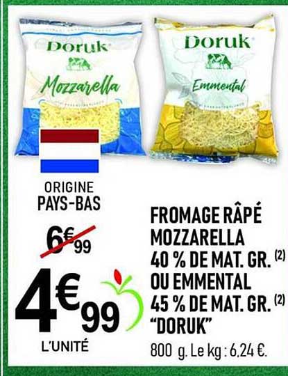 FROMAGE RÂPÉ MOZZARELLA 40 % DE MAT. GR. OU EMMENTAL 45 % DE MAT. GR. "DORUK"