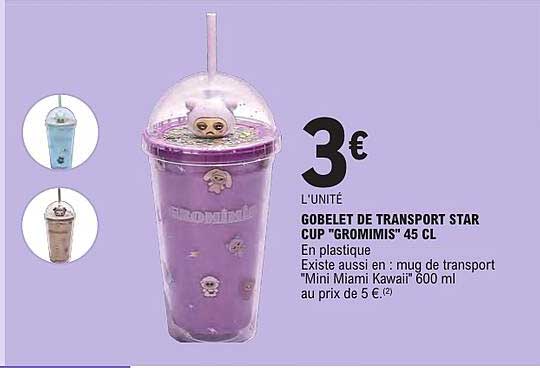 GOBELET DE TRANSPORT STAR CUP "GROMIMIS" 45 CL