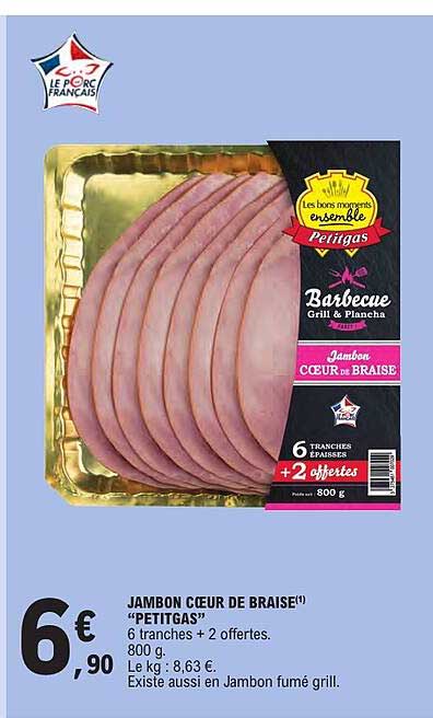 JAMBON CŒUR DE BRAISE «PETITGAS»