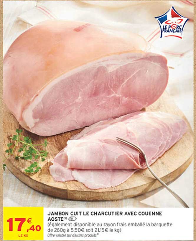 JAMBON CUIT LE CHARCUTIER AVEC COUENNE AOSTE™