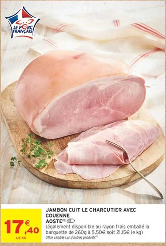 JAMBON CUIT LE CHARCUTIER AVEC COUENNE AOSTE
