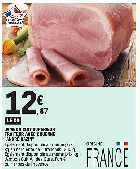 JAMBON CUIT SUPÉRIEUR TRAITEUR AVEC COUENNE "ANDRÉ BAZIN"