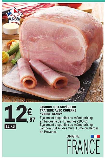 JAMBON CUIT SUPÉRIEUR TRAITEUR AVEC COUENNE “ANDRÉ BAZIN”