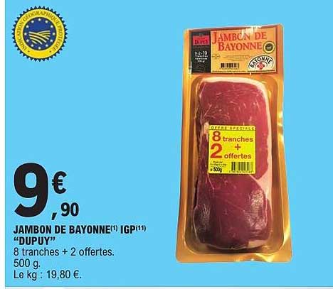 JAMBON DE BAYONNE IGP "DUPUY" 8 tranches + 2 offertes. 500 g.