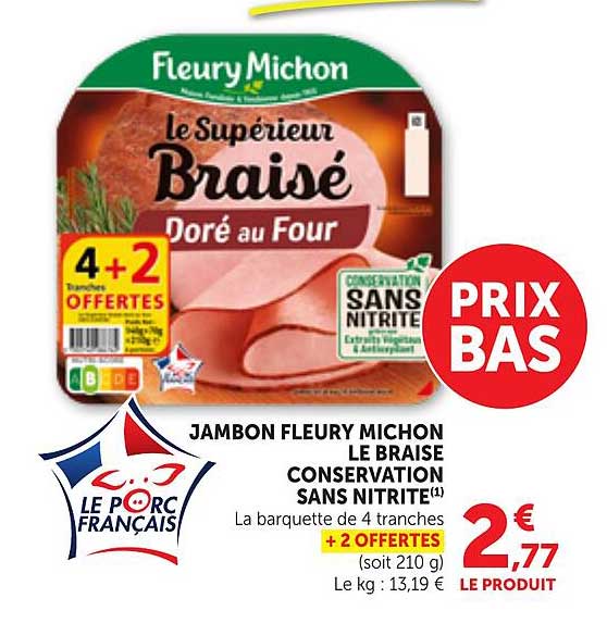 JAMBON FLEURY MICHON LE BRAISE CONSERVATION SANS NITRITE