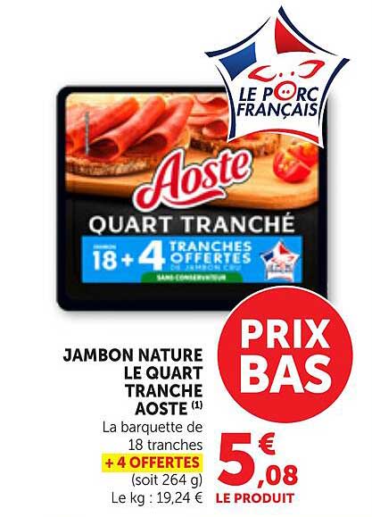 JAMBON NATURE LE QUART TRANCHE AOSTE (1)