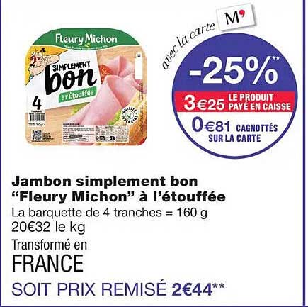 Jambon simplement bon “Fleury Michon” à l’étouffée
