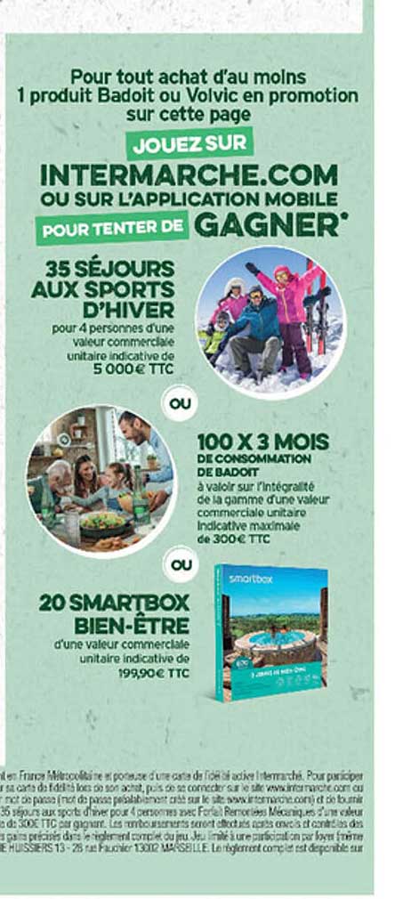 JOUEZ SUR INTERMARCHE.COM OU SUR L’APPLICATION MOBILE POUR TENTER DE GAGNER