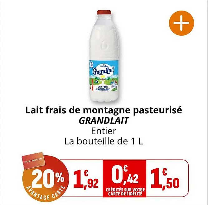 Lait frais de montagne pasteurisé GRANDLAIT Entier La bouteille de 1 L