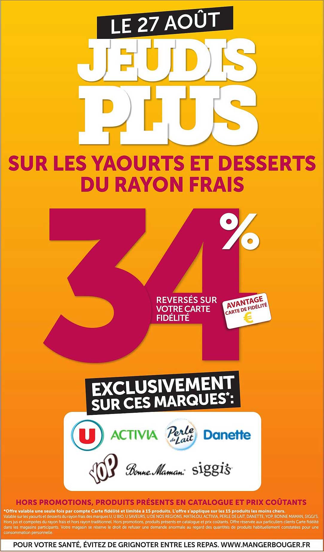 LE 27 AOÛT JEUDIS PLUS SUR LES YAOURTS ET DESSERTS DU RAYON FRAIS 34% REVERSÉS SUR VOTRE CARTE FIDÉLITÉ