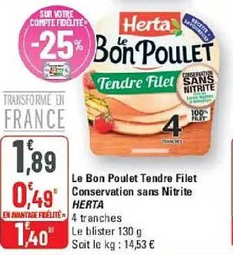 Le Bon Poulet Tendre Filet Conservation sans Nitrite HERTA