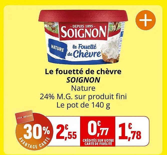Le fouetté de chèvre SOIGNON Nature 24% M.G. sur produit fini Le pot de 140 g