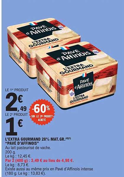 L’EXTRA GOURMAND 28% MAT.GR.(4x1) “PAVÉ D’AFFINOIS”