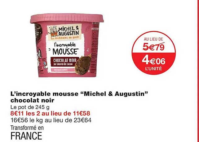 L’incroyable mousse “Michel & Augustin” chocolat noir