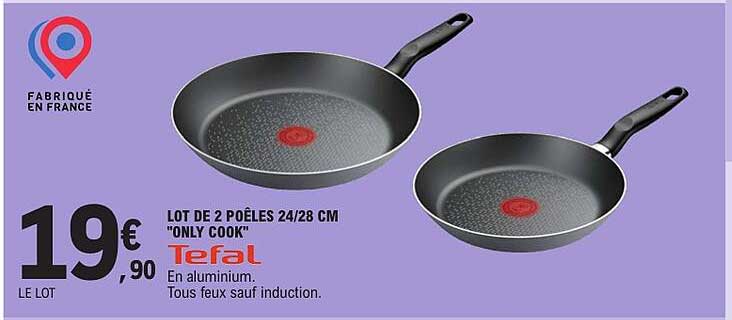 LOT DE 2 POÊLES 24/28 CM "ONLY COOK" Tefal