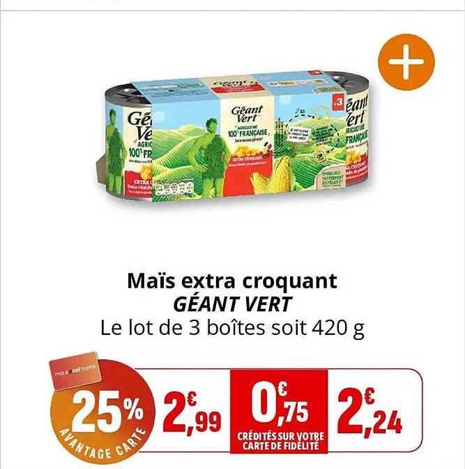 Maïs extra croquant GÉANT VERT Le lot de 3 boîtes soit 420 g
