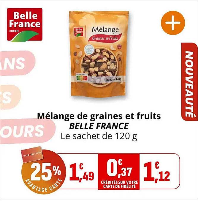 Mélange de graines et fruits BELLE FRANCE Le sachet de 120 g
