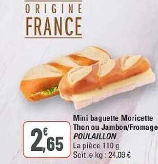 Mini baguette Moricette mo ou Jambon/Fromage POULAILLON