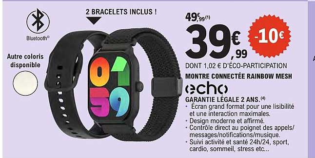 MONTRE CONNECTÉE RAINBOW MESH echo