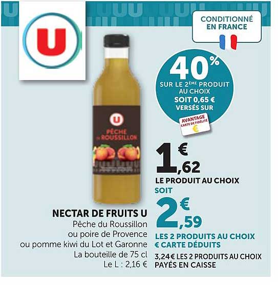 NECTAR DE FRUITS U Pêche du Roussillon ou poire de Provence ou pomme kiwi du Lot et Garonne