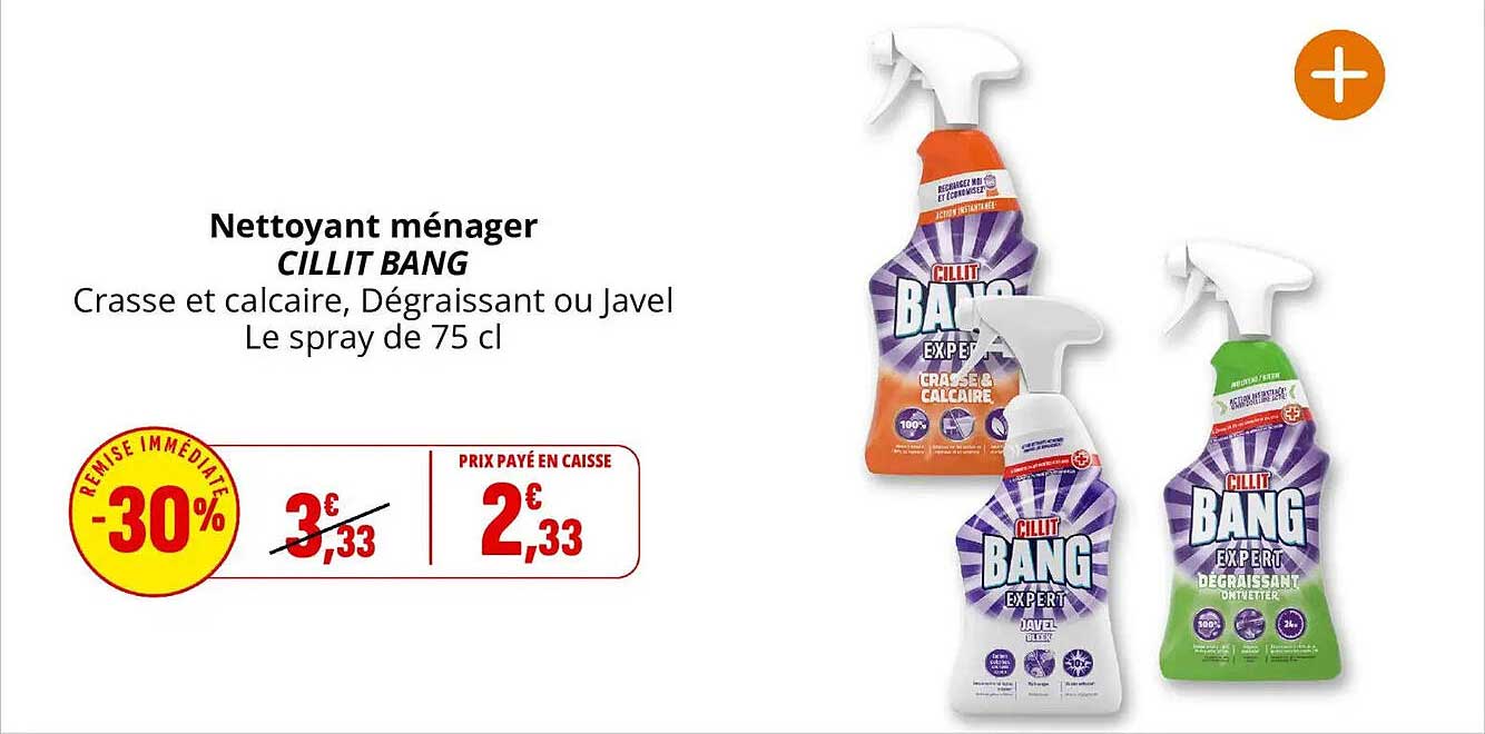 Nettoyant ménager CILLIT BANG - Crasse et calcaire, Dégraissant ou Javel - Le spray de 75 cl