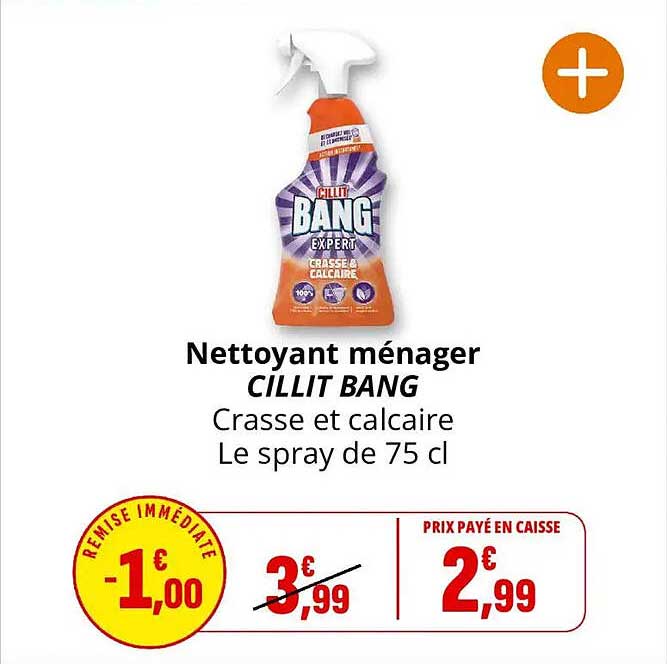 Nettoyant ménager CILLIT BANG Crasse et calcaire Le spray de 75 cl