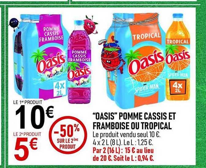 "OASIS" POMME CASSIS ET FRAMBOISE OU TROPICAL