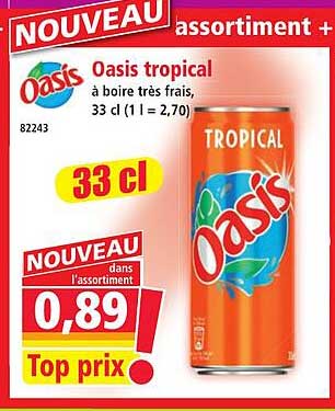 Oasis tropical à boire très frais, 33 cl (1 = 2,70)