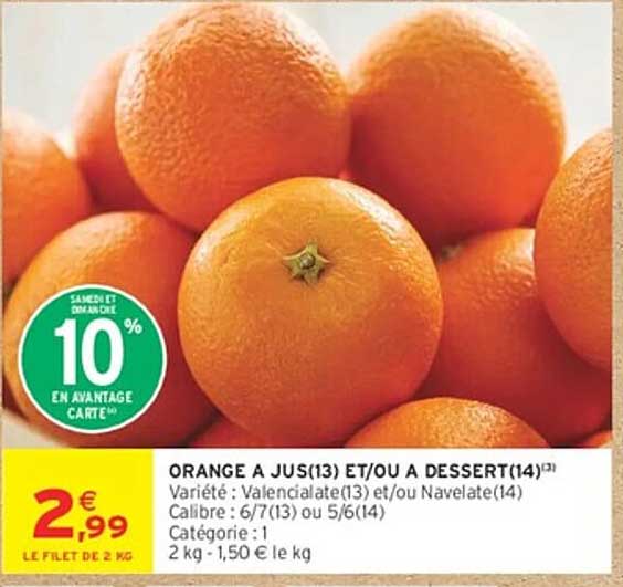 ORANGE A JUS(13) ET/OU A DESSERT(14)