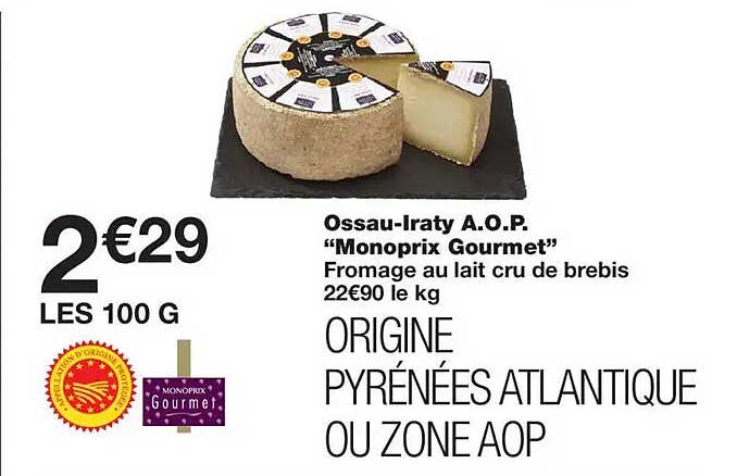Ossau-Iraty A.O.P. "Monoprix Gourmet" Fromage au lait cru de brebis